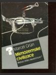 Mimozemské civilizace (Mýtus nebo skutečnost?) - náhled