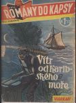 Rodokaps (Týdeník Romány do kapsy), VI. ročník, č. 279 (18): Vítr od karibského moře - náhled