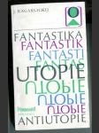 Fantastika, utopie, antiutopie - náhled