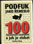 Podfuk jako řemeslo (100 lukrativních zaměstnání a jak je získat) - náhled