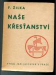 Naše křesťanství. Kritické a konstruktivní úvahy o náboženství dneška a pro dnešek - náhled