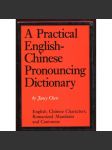 A Practical English-Chinese Pronouncing Dictionary: English, Chinese Characters, Romanized Mandarin and Cantonese - náhled