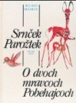 Srnček Parožtek, O dvoch mravcoch Pobehajcoch - náhled