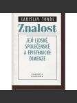 Znalost. Její lidské, společenské a epistemické dimenze - náhled