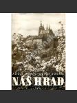 Náš hrad [Praha - Pražský hrad, 48 x foto Josef Sudek - kniha fotografií] - náhled