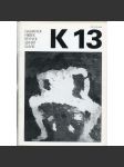 Revue K, 1983, č. 13 [Štefan Galvánek, Petr Hrbek, Bohuslav Reynek, Jaroslav Seifert, Otokar Slavík] - náhled