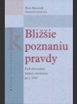 Bližšie k poznaniu pravdy - náhled