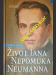 Život jana nepomuka neumanna - galvin james j. - náhled