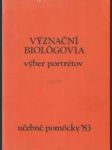 Význační biológovia - náhled