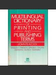 Multilingual Dictionary of Printing and Publishing Terms - náhled