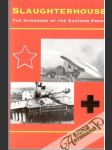 Slaughterhouse: The Handbook of the Eastern Front - náhled