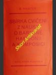 Sbírka cvičení z nauky o barevné harmonii a komposici - hnátek bořivoj - náhled