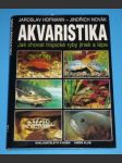 Akvaristika - Jak chovat tropické ryby jinak a lépe - náhled