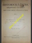 HISTORICKÁ ČETBA - Dějepisné čítanky pro vyšší třídy středních škol - Díl I. - LÍVA Václav / PLAČEK Josef / SCHAMS Rudolf - náhled