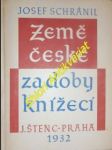 Země česká za doby knížecí - schránil josef - náhled