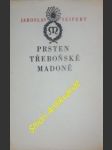 Prsten třeboňské madoně - seifert jaroslav - náhled