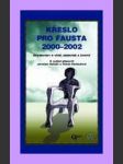 Křeslo pro Fausta 2000-2002 - náhled