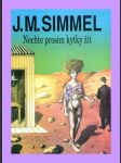 Nechte prosím kytky žít - Simmel - náhled