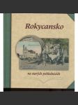 Rokycansko na starých pohlednicích [obce okresu Rokycany, Radnice] - náhled