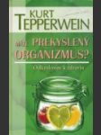 Máte prekyslený organizmus? - náhled