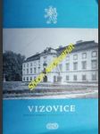 VIZOVICE - Státní zámek a památky v okolí - VILÍMKOVÁ Milada - náhled