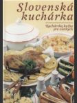 Slovenská kuchárka. Kuchárska kniha pre všetkých - náhled