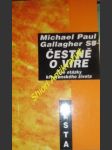 ČESTNĚ O VÍŘE - Živé otázky křesťanského života - GALLAGHER Michael Paul SJ - náhled