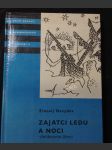 Zajatci ledu a noci : pro čtenáře od 12 let - náhled