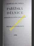 PAŘÍŽSKÁ DĚLNICE - Román křesťanského solidarismu - VITES Charles de - náhled