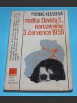 Matka Davida S., narozeného 3.července 1959  - náhled