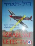 Chel ha avir - izraelské letectvo - hellebrand karel / radina vladislav - náhled