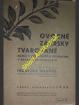 OVOCNÉ ZÁKRSKY TVAROVANÉ - Návod k jich použití a ošetřování v zahradách domácích - MARKUS František - náhled