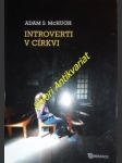 Introverti v církvi - mchugh adam s. - náhled