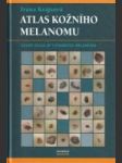 Atlas kožního melanomu / Color Atlas of Cutaneous Melanoma - náhled