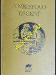 KNEIPPOVO LÉČENÍ - Léčení nemocí a léčebné prostředky . Kneippovy všeobecné poznatky o výživě - náhled