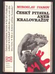 Český pitaval aneb královraždy ivanov miroslav - náhled