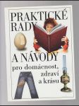 Praktické rady a návody pro domácnost, zdraví a krásu - náhled