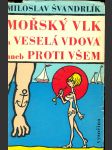 Mořský vlk a veselá vdova aneb proti všem - náhled