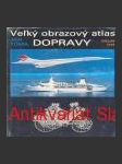 Vel´ký obrazový atlas dopravy  - náhled