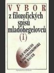 Výbor z filozofických spisů mladohegelovců 1 - náhled