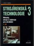 Strojírenská technologie 3-1. díl - metody, stroje a nástroje pro obrábění - náhled