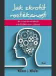 Jak zkrotit roztěkanost - jak se zbavit nesoustředěnosti a zlepšit celkové zdraví i výkonnost - náhled