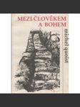 Mezi člověkem a Bohem - náhled