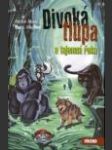 Divoká tlupa a tajemná řeka (Das wilde Pack und der geheime Fluss) - náhled