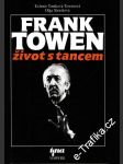 Frank Towen, život s tancem - náhled