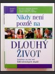 Nikdy není pozdě na dlouhý život  - náhled