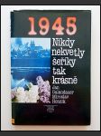 1945 Nikdy nekvetly šeříky tak krásně  - náhled