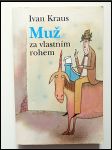 Muž za vlastním rohem  - náhled