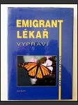 Emigrant lékař vypráví  - náhled