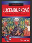 Lucemburkové aneb Rozhádaná rodinka Otce vlasti - náhled